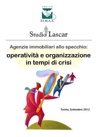 F.I.M.A.A. Torino e Studio Lascar - “Agenzie Immobiliari allo specchio: operatività e organizzazione in tempi di crisi” 